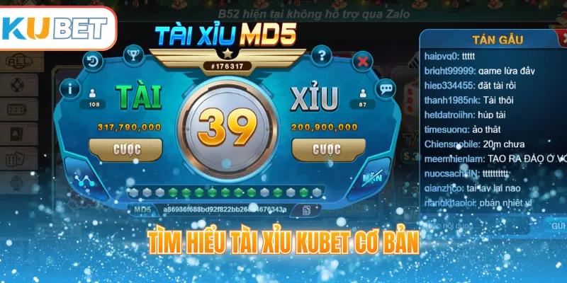 Tìm hiểu tài xỉu Kubet cơ bản 